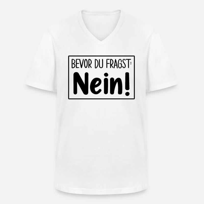 Bevor Du Fragst Nein - Männer-T-Shirt mit V-Ausschnitt - Weiß