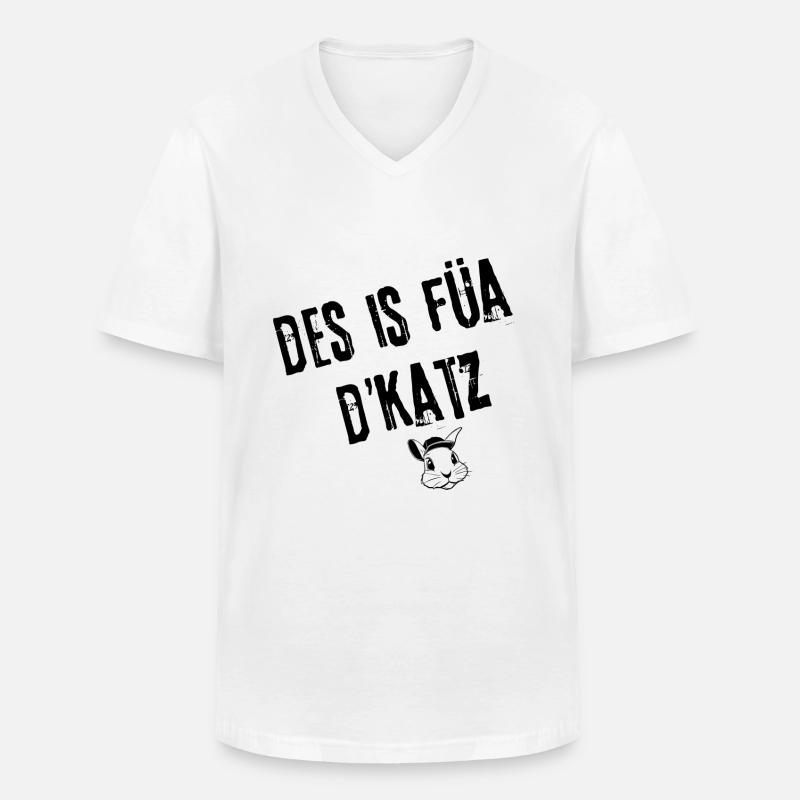 FuaDieKatz_UnterhaltendBayrisch | Redewendung - Männer-T-Shirt mit V-Ausschnitt - Weiß