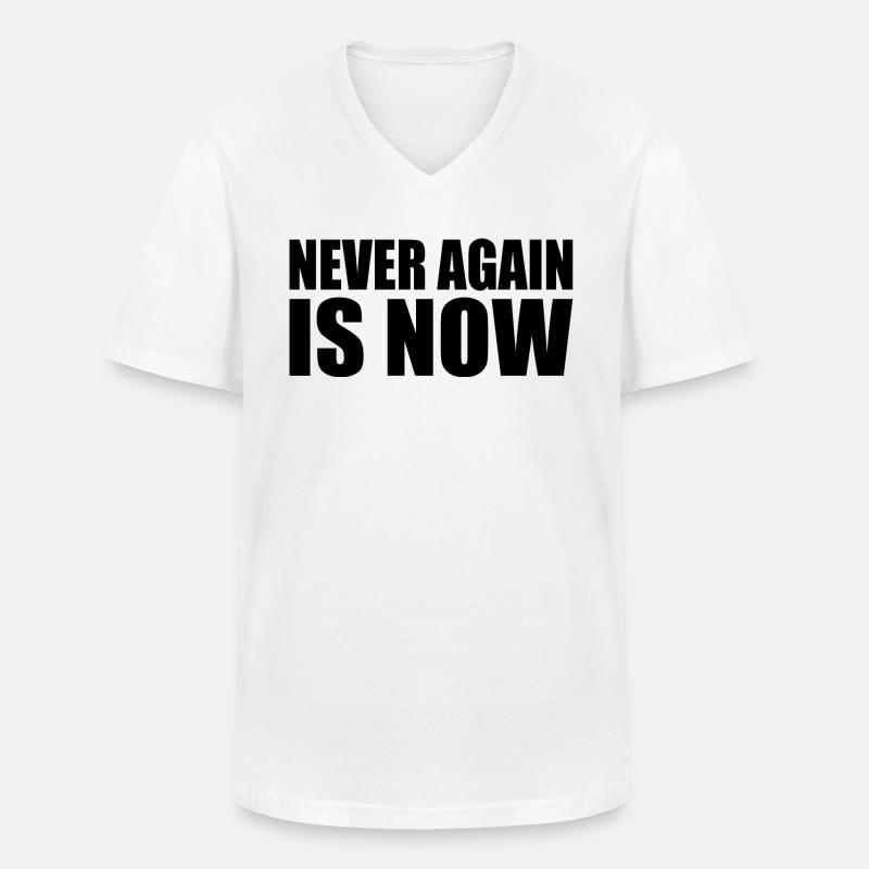 Never again is now - Männer-T-Shirt mit V-Ausschnitt - Weiß
