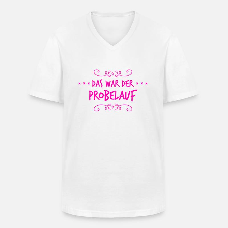 das war die Probe - Männer-T-Shirt mit V-Ausschnitt - Weiß