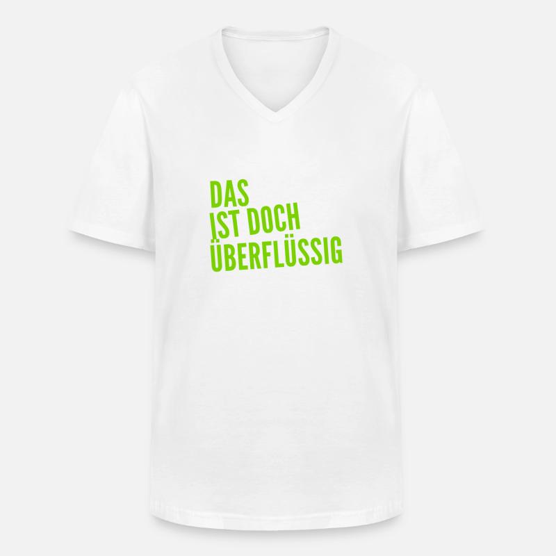 das braucht niemand - Männer-T-Shirt mit V-Ausschnitt - Weiß