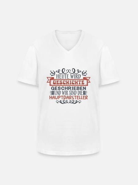 Heute wird Geschichte geschrieben - Männer-T-Shirt mit V-Ausschnitt - Weiß