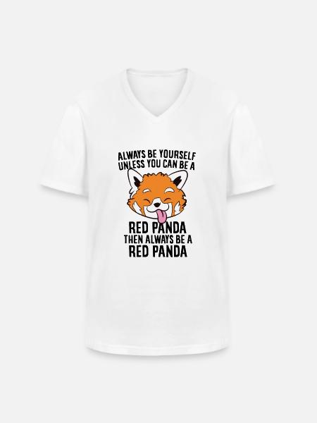 Always Be Yourself Unless You Can Be A Red Panda - Men's V-Neck T-Shirt - white