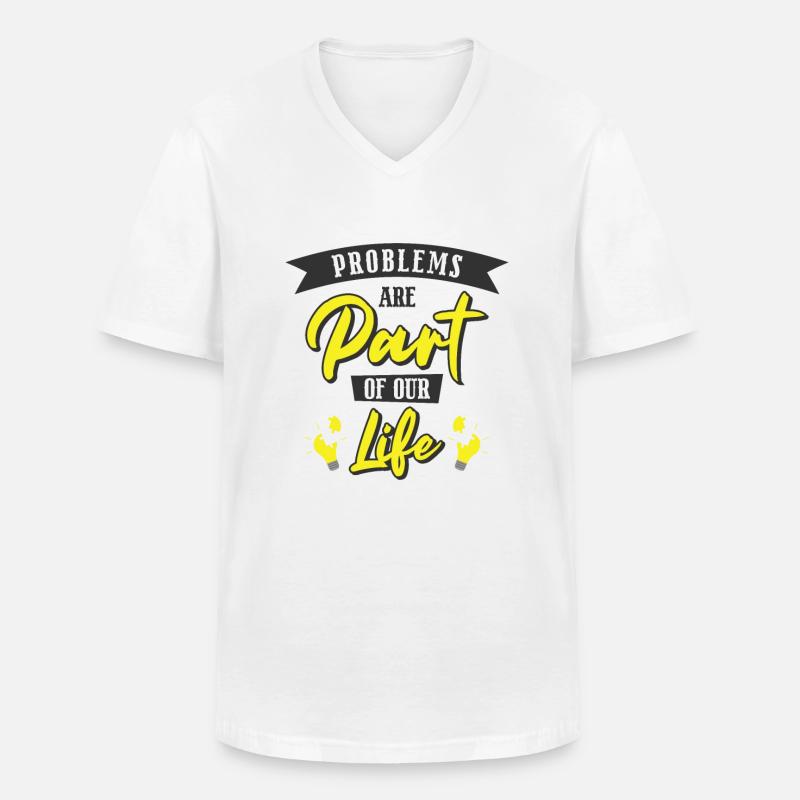 Problem Optimistische Menschen Positive - Männer-T-Shirt mit V-Ausschnitt - Weiß