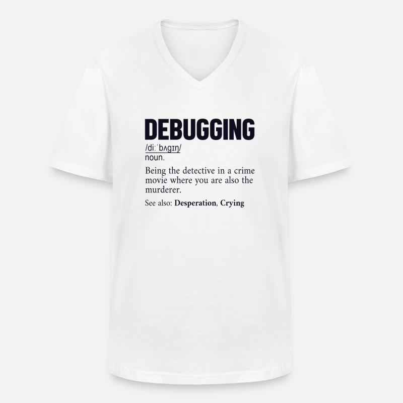 Debugging Definition Developer Coder Programmer - Men's V-Neck T-Shirt - white