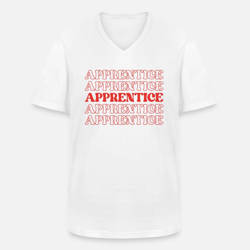 Apprentice Trainee Apprentice Novice Learner - Men's V-Neck T-Shirt - white