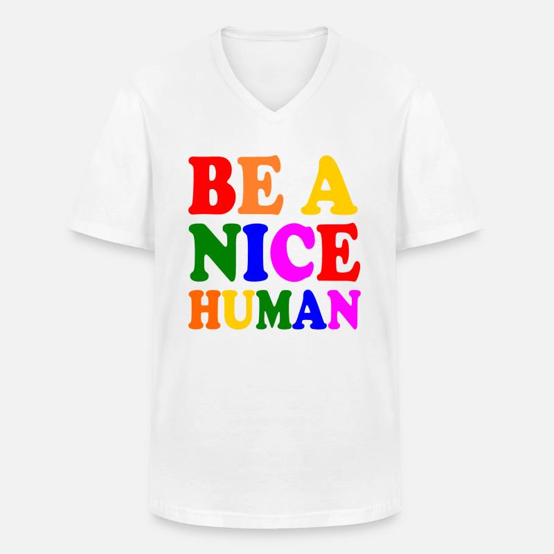 Be a nice human - Männer-T-Shirt mit V-Ausschnitt - Weiß