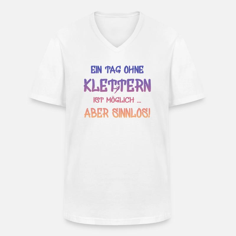 klettern Spruch - Männer-T-Shirt mit V-Ausschnitt - Weiß