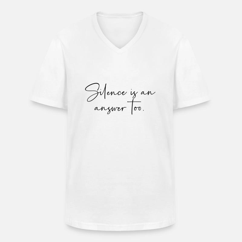 Silence is an answer too - Männer-T-Shirt mit V-Ausschnitt - Weiß