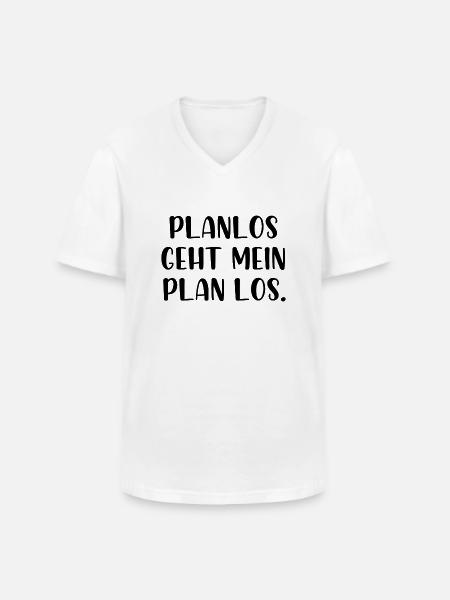 Planlos geht mein Plan los - Männer-T-Shirt mit V-Ausschnitt - Weiß