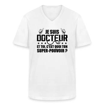 Je Suis Docteur C'est Quoi Ton Super Pouvoir ? - T-shirt col V Homme - blanc - Devant - AI Model Male 185 light (185cm)