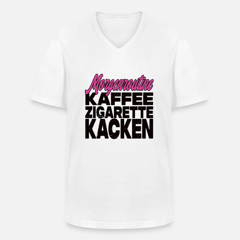 Kaffee Zigarette Kacken - Lustiger Spruch - Männer-T-Shirt mit V-Ausschnitt - Weiß