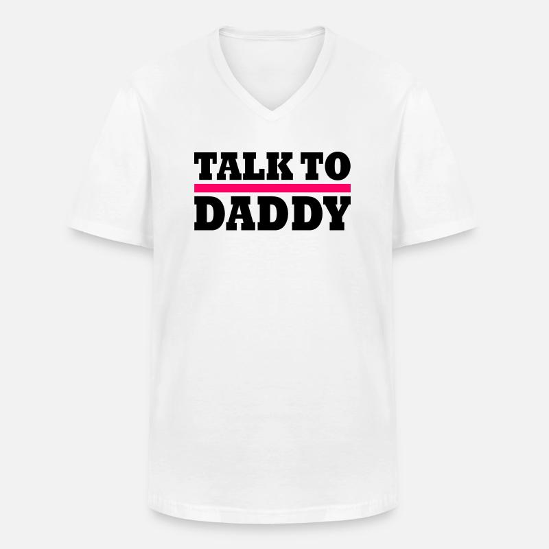 Talk to daddy - Männer-T-Shirt mit V-Ausschnitt - Weiß