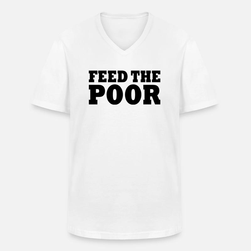 Feed the poor - Männer-T-Shirt mit V-Ausschnitt - Weiß