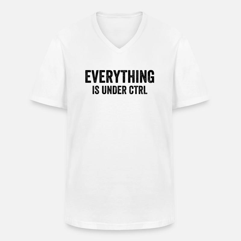 Everything Is Under CTRL - Männer-T-Shirt mit V-Ausschnitt - Weiß