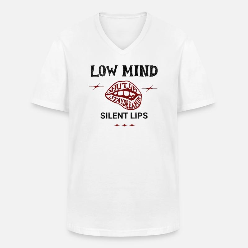 Low Mind – Silent Lips Spruch - Männer-T-Shirt mit V-Ausschnitt - Weiß