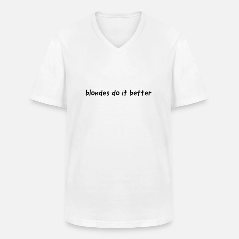blondes do it better - Männer-T-Shirt mit V-Ausschnitt - Weiß