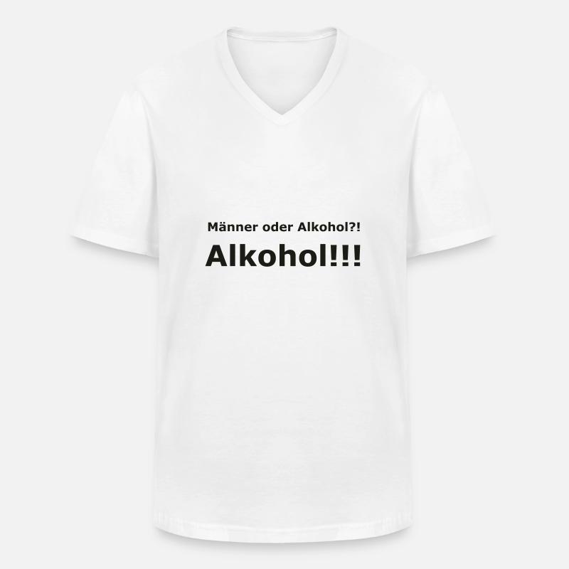 Männer oder Alkohol?! Alkohol!!! - Männer-T-Shirt mit V-Ausschnitt - Weiß