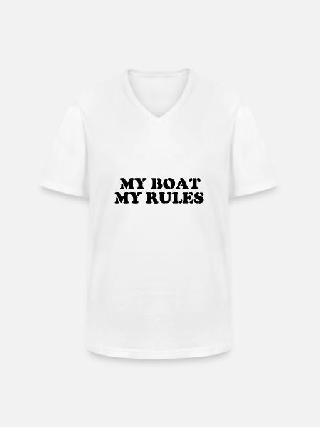 my boat my rules - Men's V-Neck T-Shirt - white