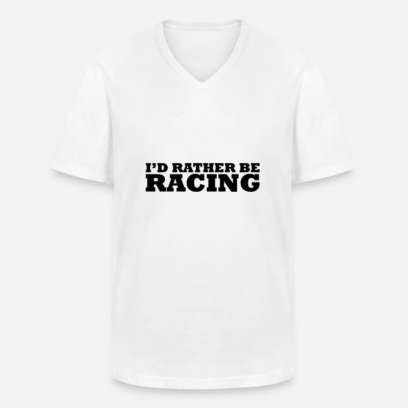I'd rather be racing - Männer-T-Shirt mit V-Ausschnitt - Weiß