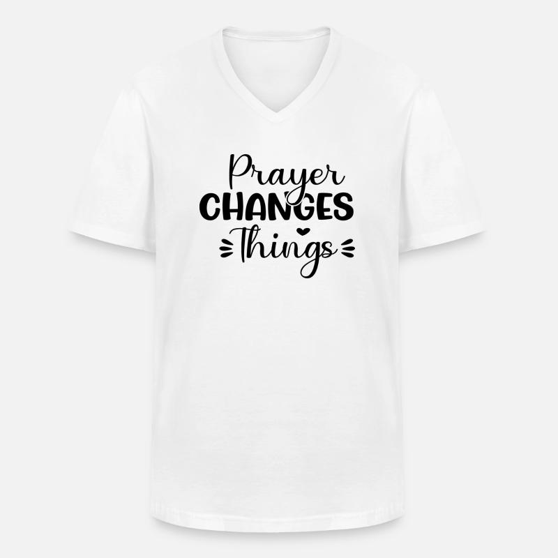 Prayer Changes Things - Männer-T-Shirt mit V-Ausschnitt - Weiß