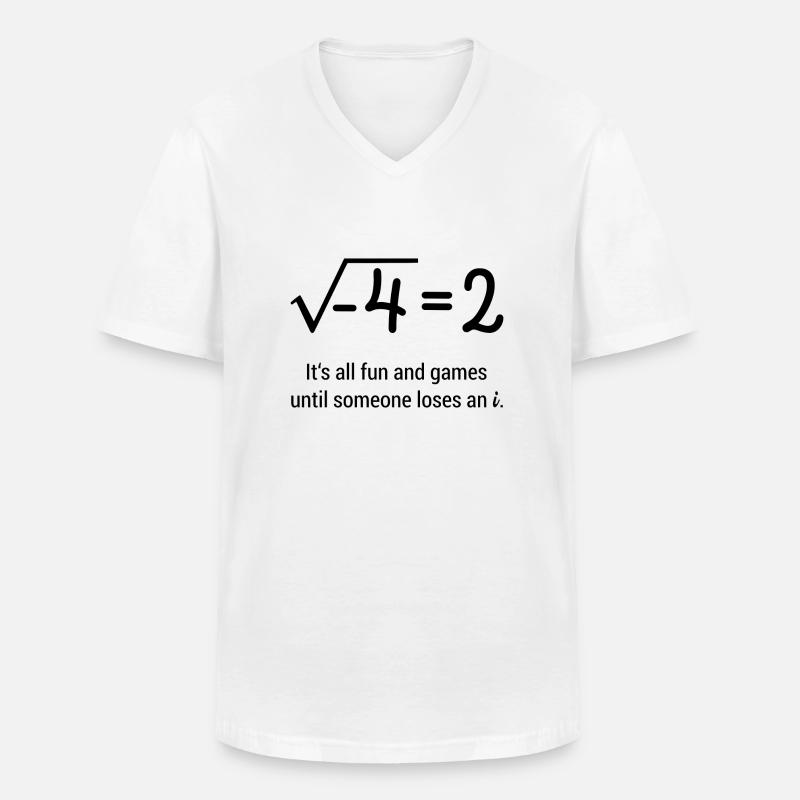 Mathematik Mathe Spruch Student Geschenk - Männer-T-Shirt mit V-Ausschnitt - Weiß