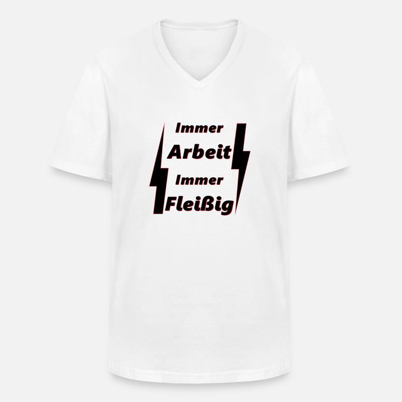 immer Arbeit Immer Fleißig - Männer-T-Shirt mit V-Ausschnitt - Weiß