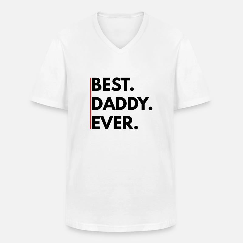 Best Daddy Ever - Männer-T-Shirt mit V-Ausschnitt - Weiß