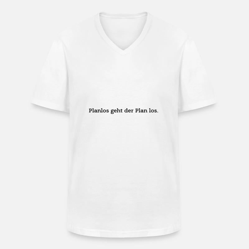 Planlos geht der Plan los - Männer-T-Shirt mit V-Ausschnitt - Weiß