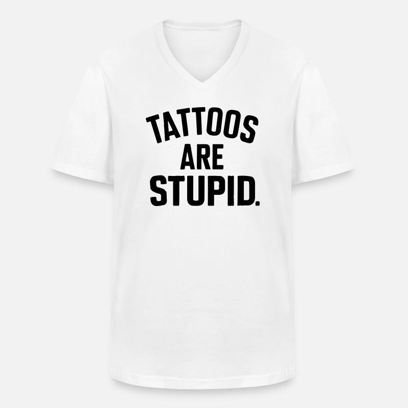 Tattoos sind dumm - Männer-T-Shirt mit V-Ausschnitt - Weiß