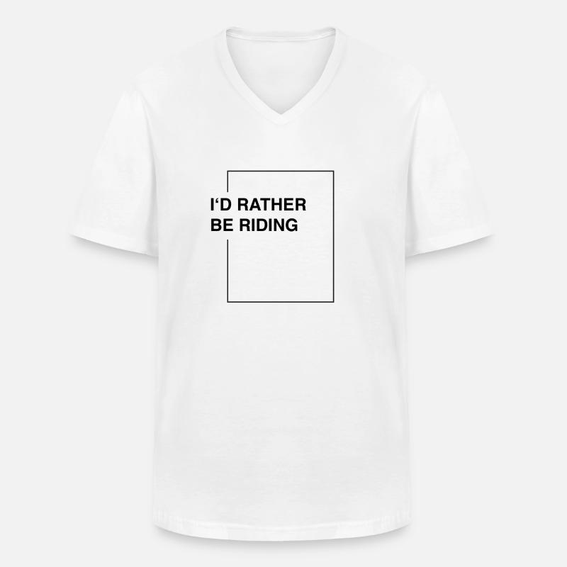 I'd rather be riding - Männer-T-Shirt mit V-Ausschnitt - Weiß
