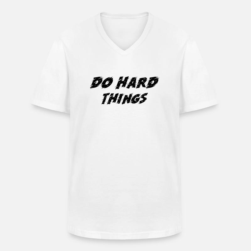 DO HARD THINGS - Männer-T-Shirt mit V-Ausschnitt - Weiß