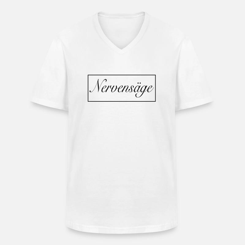 Nervensäge - Männer-T-Shirt mit V-Ausschnitt - Weiß