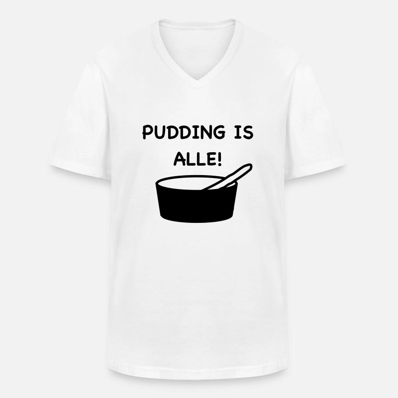 Pudding is alle! - Männer-T-Shirt mit V-Ausschnitt - Weiß