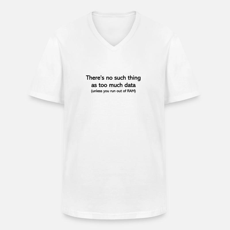Never too much data - Männer-T-Shirt mit V-Ausschnitt - Weiß