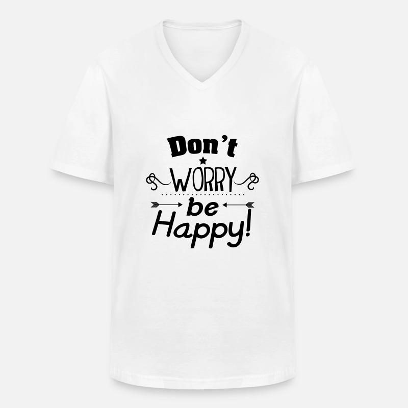 Don't worry be happy - Männer-T-Shirt mit V-Ausschnitt - Weiß