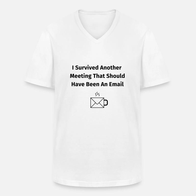 I Survived Another Meeting - Männer-T-Shirt mit V-Ausschnitt - Weiß