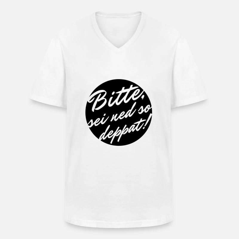Bitte sei ned so deppat - Männer-T-Shirt mit V-Ausschnitt - Weiß