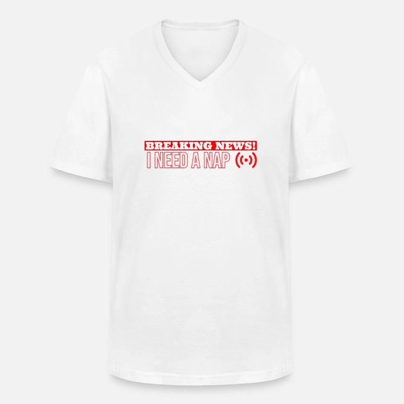 Eilmeldung Ich brauche ein Nickerchen - Männer-T-Shirt mit V-Ausschnitt - Weiß