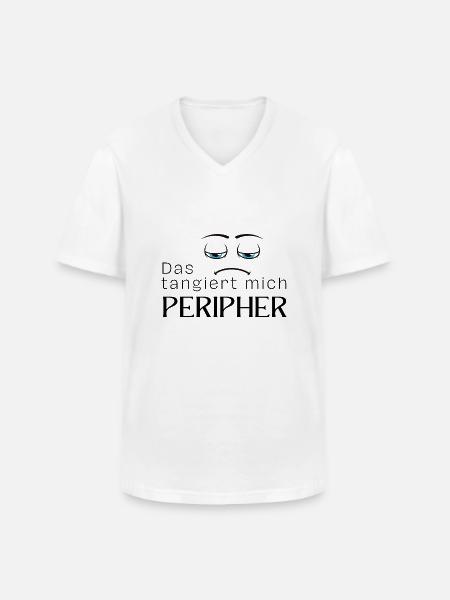 Das tangiert mich peripher - Männer-T-Shirt mit V-Ausschnitt - Weiß