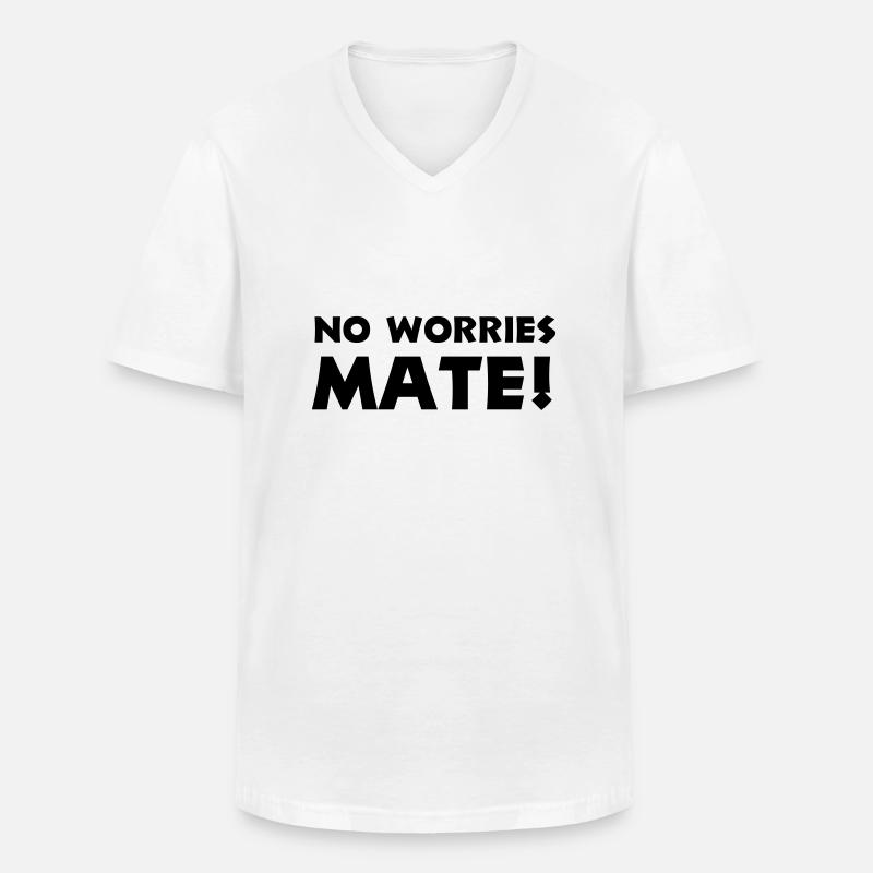 no worries mate - Männer-T-Shirt mit V-Ausschnitt - Weiß