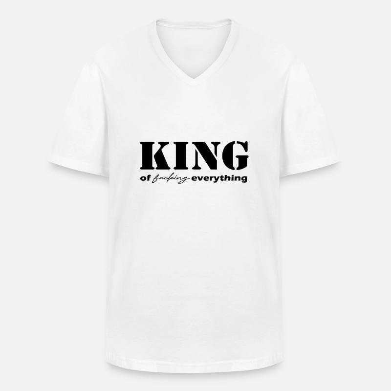 King everything Spruch black - Männer-T-Shirt mit V-Ausschnitt - Weiß