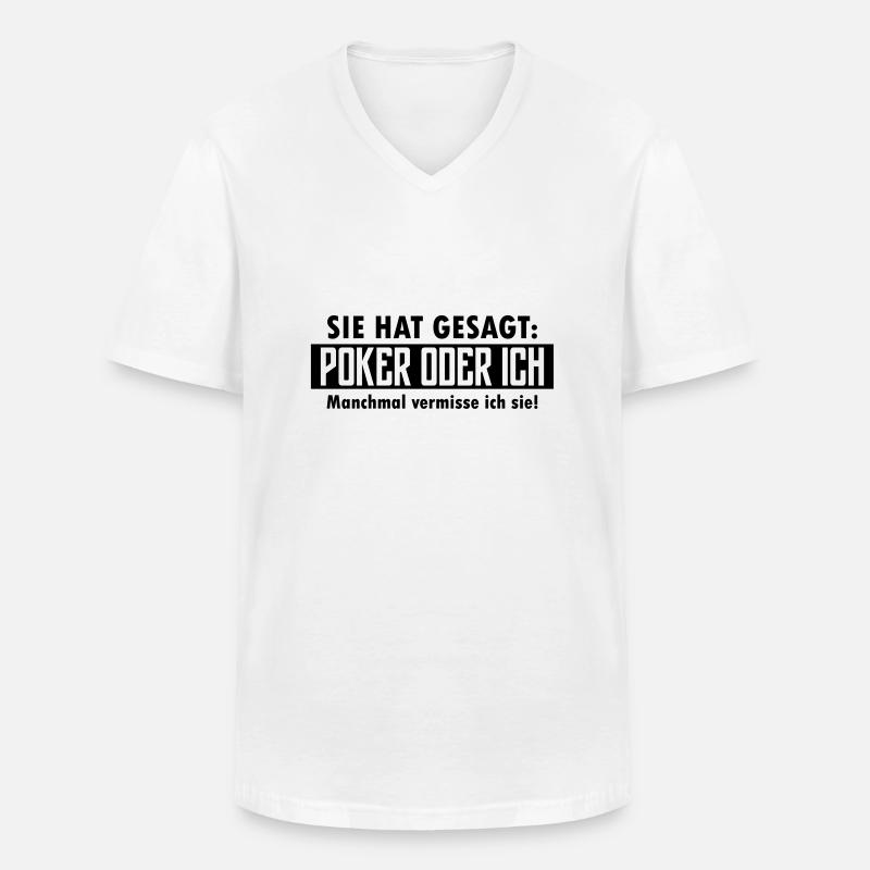 poker oder ich - Männer-T-Shirt mit V-Ausschnitt - Weiß