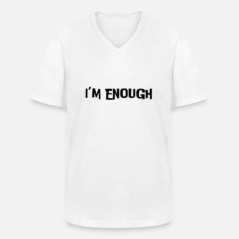Ich bin genug (schwarzer Text) - Männer-T-Shirt mit V-Ausschnitt - Weiß
