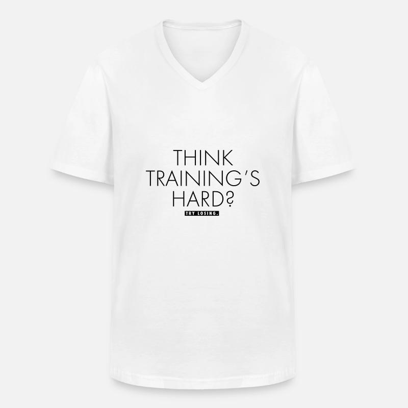Think Training's Hard? - Männer-T-Shirt mit V-Ausschnitt - Weiß