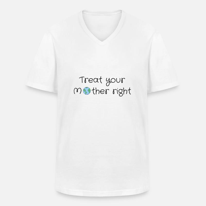 Behandle deine Mutter gut - Männer-T-Shirt mit V-Ausschnitt - Weiß