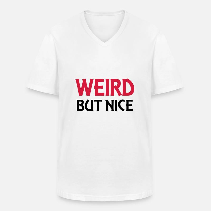Weird but nice - Männer-T-Shirt mit V-Ausschnitt - Weiß