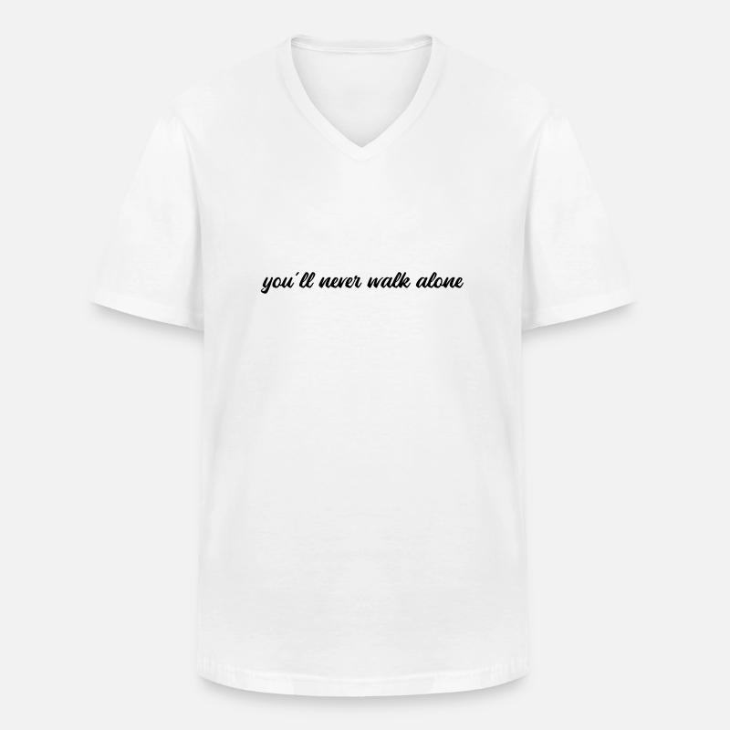 You will never walk alone - Männer-T-Shirt mit V-Ausschnitt - Weiß
