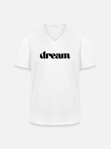 Dream - Men's V-Neck T-Shirt - white