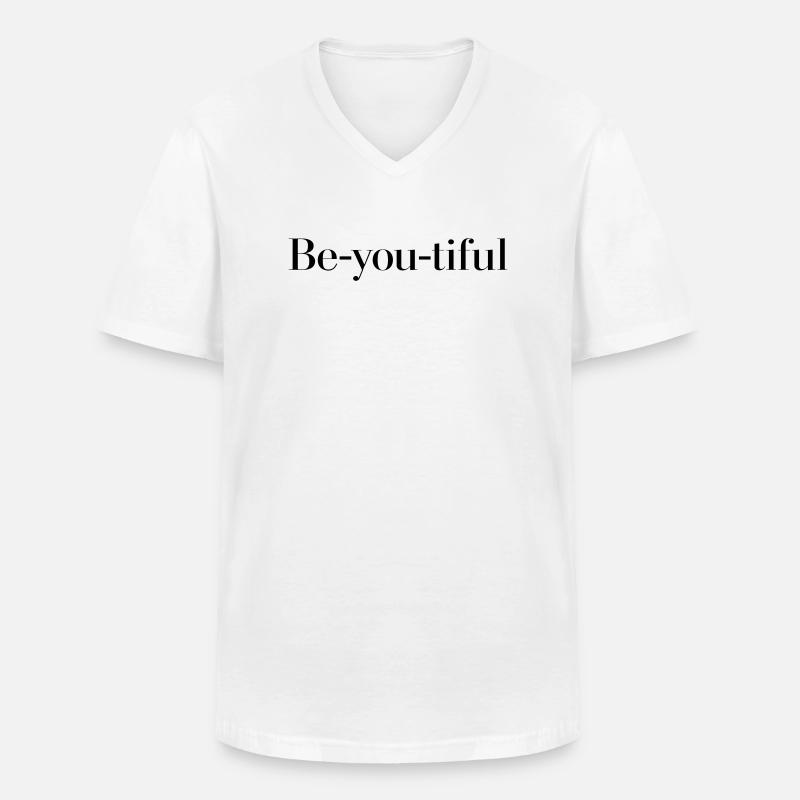 Be you tiful - Männer-T-Shirt mit V-Ausschnitt - Weiß